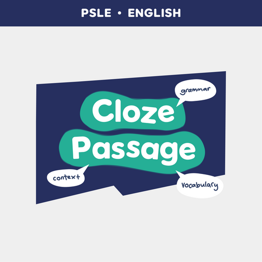 PSLE English: Cloze Passage