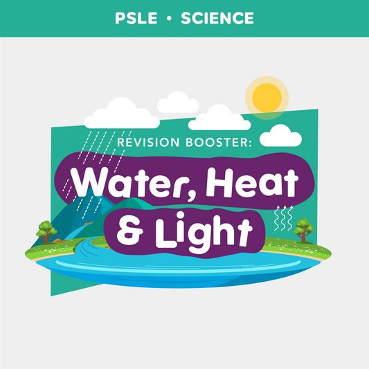 PSLE Science: Revision Booster (Water / Heat / Light)